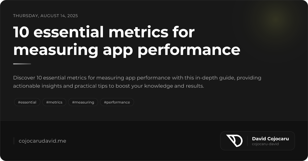 10 essential metrics for measuring app performance - Anus...